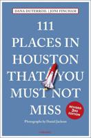 Reisgids 111 places in Places in Houston That You Must Not Miss | Emon