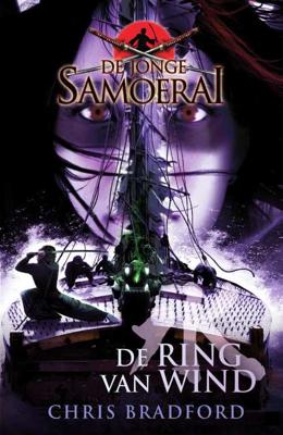 De jonge samoerai 7 - De ring van wind - Chris Bradford - Paperback (9789000345892) De jonge samoerai 7 - De ring van wind - Chris Bradford - Paperback (9789000345892)