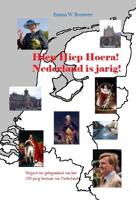 Hiep hiep hoera Nederland is jarig - Emma W. Brouwer - Paperback (9789490902452)