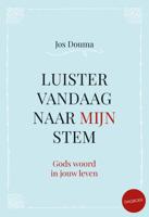 Luister vandaag naar Mijn stem - Jos Douma - Hardcover (9789033825187)