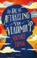 De aftakeling van Vladimir P. - Michael Honig - ebook