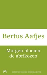 Morgen bloeien de abrikozen - Bertus Aafjes - ebook