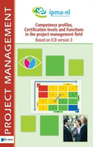 Competence profiles, certification levels and functions in the project management field - Based on ICB version 3 - - ebook