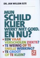 Spreekuur Thuis Mijn schildklier werkt niet goed en nu? - Jan Willem Elte - Paperback (9789491549069)