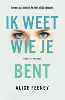 Ik weet wie je bent - Alice Feeney - eBook (9789044977745)
