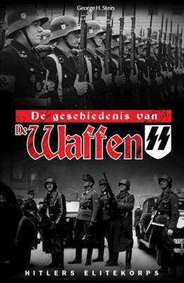 George H.  Stein De geschiedenis van Waffen SS