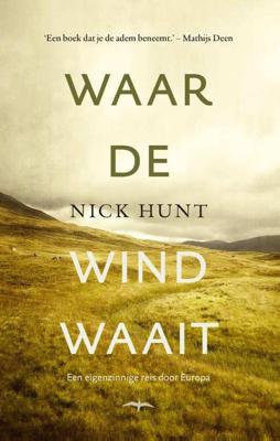 Waar de wind waait - Nick Hunt - Paperback (9789400400641)
