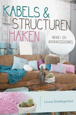 Kabels & structuren haken - Leonie Schellingerhout - eBook (9789043919661)