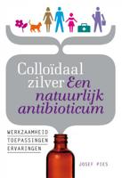 Josef  Pies Colloïdaal zilver Een natuurlijk antibioticum