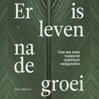 Er is leven na de groei