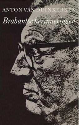 Brabantse herinneringen - Anton van Duinkerken - Paperback (9789031506200)