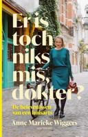 Er is toch niks mis, dokter - Anne Marieke Wiggers - Paperback (9789089249517)