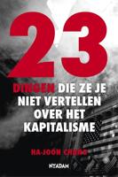23 dingen die ze je niet vertellen over het kapitalisme - Ha-Joon Chang - ebook