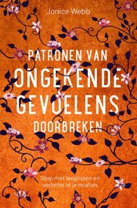 Patronen van ongekende gevoelens doorbreken - Jonice Webb - ebook