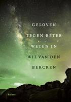 Geloven tegen beter weten in - Wil van den Bercken - eBook (9789460039256)