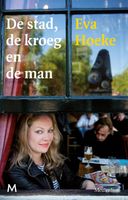 De stad, de kroeg en de man - Eva Hoeke, Marcel van Roosmalen - ebook