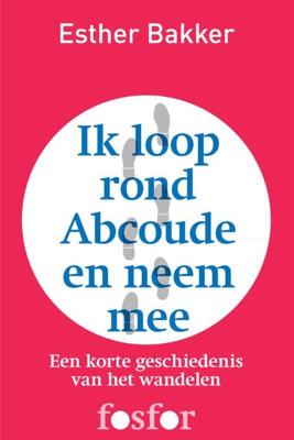 Ik loop rond Abcoude en neem mee - Esther Bakker - eBook (9789462250284) Ik loop rond Abcoude en neem mee - Esther Bakker - eBook (9789462250284)