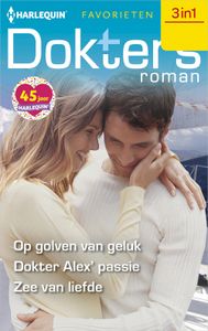 Op golven van geluk/ Dokter Alex' passie / Zee van liefde - Fiona McArthur, Meredith Webber, Marion Lennox - ebook