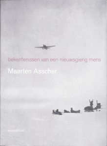 Bekentenissen van een nieuwsgierig mens - Maarten Asscher - ebook