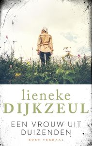 Een vrouw uit duizenden - Lieneke Dijkzeul - ebook