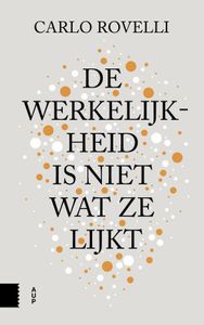 De werkelijkheid is niet wat ze lijkt - Carlo Rovelli - ebook