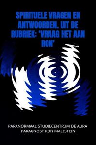 Spirituele vragen en antwoorden uit de rubriek: 'Vraag het aan Ron - Ron Malestein - ebook