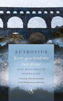 Eutropius Korte geschiedenis van Rome Eutropius Korte geschiedenis van Rome