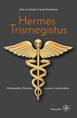 Hermes Trismegistus - Jacob Slavenburg, John van Schaik - eBook (9789462496293)