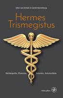 Hermes Trismegistus - Jacob Slavenburg, John van Schaik - eBook (9789462496293)