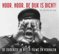 Hoor, hoor, de dijk is dicht - Willem van der Ham - ebook - thumbnail