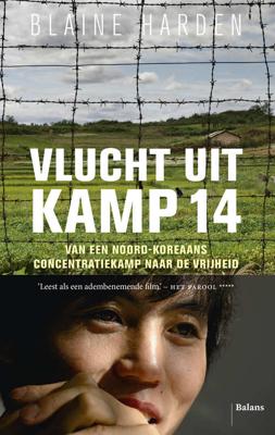 Vlucht uit kamp 14 - Blaine Harden - Paperback (9789460036712) Vlucht uit kamp 14 - Blaine Harden - Paperback (9789460036712)