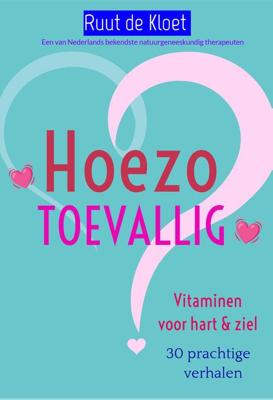Hoezo toevallig - Ruut de Kloet - eBook (9789491535864)