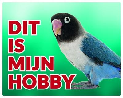 Agapornis Waakbord - Dit is mijn hobby Blauw