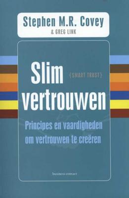 Slim vertrouwen - Greg Link, Rebecca R. Merrill, Stephen M.R. Covey - Paperback (9789047005162) Slim vertrouwen - Greg Link, Rebecca R. Merrill, Stephen M.R. Covey - Paperback (9789047005162)