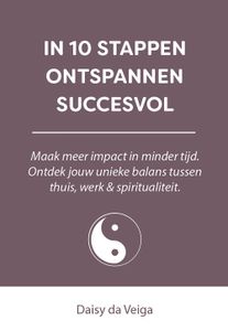 In 10 stappen ontspannen succesvol - Daisy da Veiga - ebook