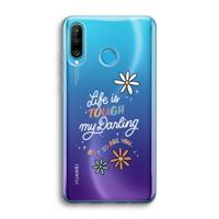 Tough Life: Huawei P30 Lite Transparant Hoesje