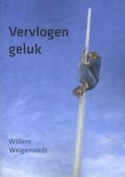 Vervlogen geluk - Willem Welgemoedt - Paperback (9789492421944)