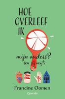 Hoe overleef ik mijn ouders? (en zij mij!) - Francine Oomen - ebook