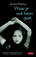 Waar je ook heen gaat - Josine Marbus - ebook - thumbnail