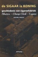 De Sigaar is Koning - Aaf Koning - Hardcover (9789052945842)
