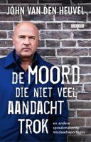De moord die niet veel aandacht trok - John van den Heuvel - eBook (9789048820092)