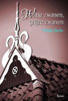 Witte zwanen, grijze zwanen - Viviane Gerits - ebook