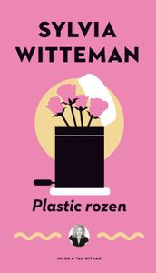 Plastic rozen - Sylvia Witteman - ebook