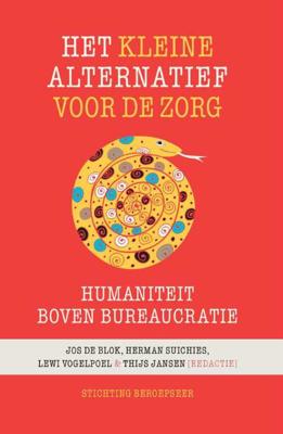 Het kleine alternatief voor de zorg - Herman Suichies - Paperback (9789492458001) Het kleine alternatief voor de zorg - Herman Suichies - Paperback (9789492458001)