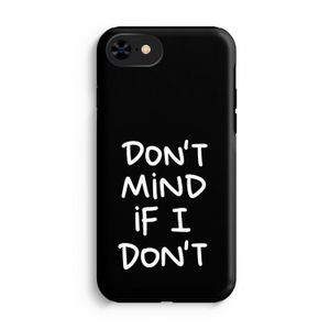 Don't Mind: iPhone 8 Tough Case