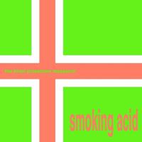 Smoking Acid Ep - 12 inch Vinyl;12 inch Vinyl (5055300302526)