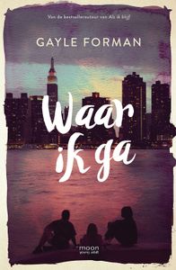 Waar ik ga - Gayle Forman - ebook