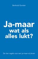 Ja-maar wat als alles lukt? - Berthold Gunster - eBook (9789044962277)