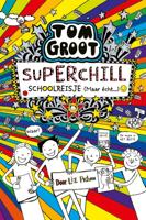Superchill schoolreisje (maar echt...) - Liz Pichon - eBook (9789025774073)