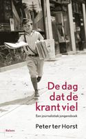 De dag dat de krant viel - Peter ter Horst - ebook